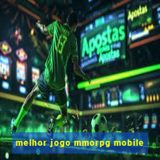 melhor jogo mmorpg mobile